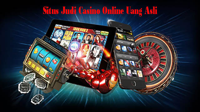Situs Judi Casino Online Uang Asli
