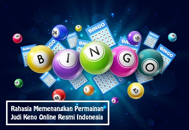 Rahasia Memenangkan Permainan Judi Keno Online Resmi Indonesia